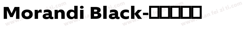 Morandi Black字体转换